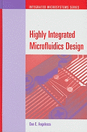 Highly Integrated Microfluidics Design