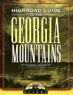 Highroad guide to the Georgia mountains