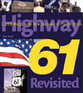 Highway 61 Revisted: 1,699 Miles from New Orleans to Pigeon River