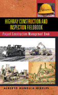 Highway Construction and Inspection Fieldbook: Project Construction Management Book