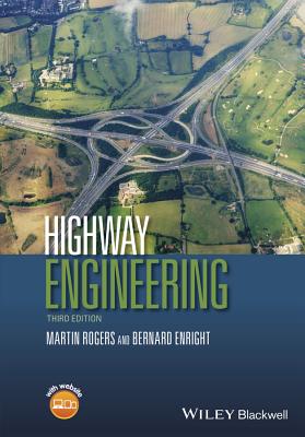 Highway Engineering - Rogers, Martin, and Enright, Bernard