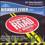 Highway Fever: All Time Greatest Country Road Songs