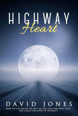 Highway Heart - Jones, David, Mr.