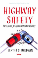 Highway Safety: Background, Programs and Vehicle Safety