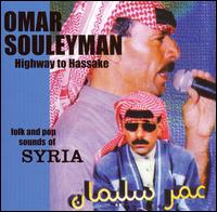 Highway to Hassake: Folk and Pop Sounds of Syria - Omar Souleyman