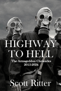 Highway to Hell: The Armageddon Chronicles, 2015-2024