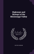 Highways and Byways of the Mississippi Valley