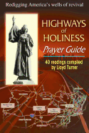 Highways of Holiness Prayer Guide: Redigging America's Wells of Revival