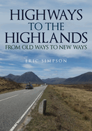 Highways to the Highlands: From Old Ways to New Ways