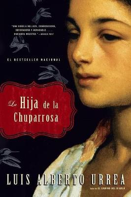 Hija de la Chuparrosa, La - Urrea, Luis Alberto