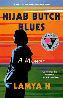 Hijab Butch Blues: A Memoir - H, Lamya