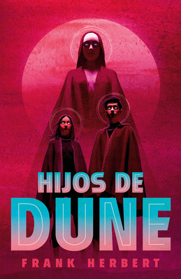 Hijos de Dune (Edicin Deluxe) / Children of Dune: Deluxe Edition - Herbert, Frank