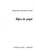 Hijos De Papa - Vizcaino Casas