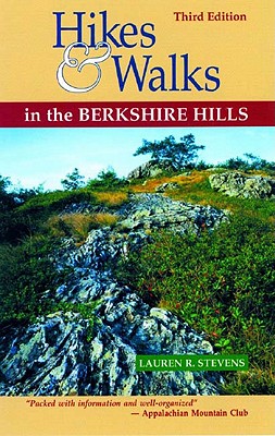 Hikes & Walks in the Berkshire Hills - Stevens, Lauren R