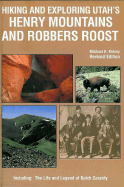 Hiking and Exploring Utah's Henry Mountains and Robbers Roost - Treasure Chest Books (Creator), and Kelsey, Michael R