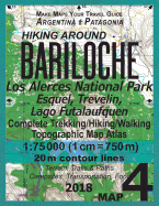 Hiking Around Bariloche Map 4 Los Alerces National Park, Esquel, Trevelin, Lago Futalaufquen Complete Trekking/Hiking/Walking Topographic Map Atlas Argentina Patagonia 1: 75000: Trails, Hikes & Walks