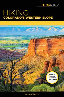 Hiking Colorado's Western Slope - Haggerty, Bill