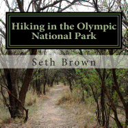 Hiking in the Olympic National Park: A Photo Book.