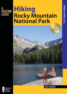 Hiking Rocky Mountain National Park: Including Indian Peaks Wilderness - Dannen, Kent