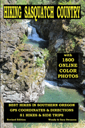 Hiking Sasquatch Country: Best Hikes In Southern Oregon