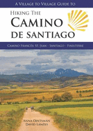 Hiking the Camino De Santiago: Camino Frances: St Jean - Santiago - Finisterre