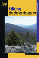 Hiking the Green Mountains: A Guide to 35 of the Region's Best Hiking Adventures