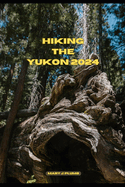 Hiking the Yukon 2024