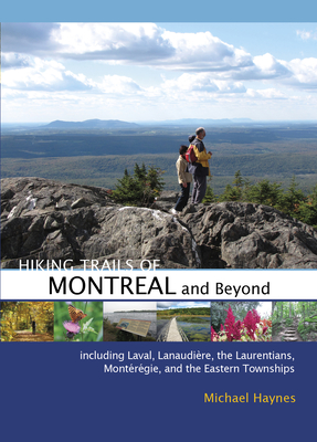 Hiking Trails of Montral and Beyond - Haynes, Michael