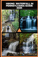 Hiking Waterfall in Pennsylvania Guide 2025