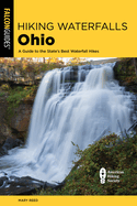 Hiking Waterfalls Ohio: A Guide to the State's Best Waterfall Hikes