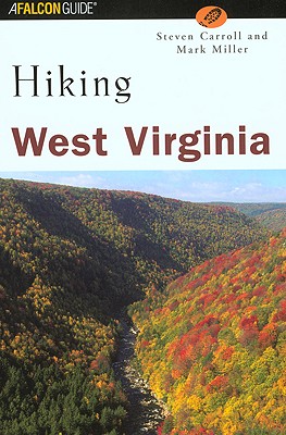 Hiking West Virginia - Carroll, Steven, and Miller, Mark