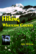 Hiking Whatcom County: Selected Walks, Hikes, Parks & Viewpoints