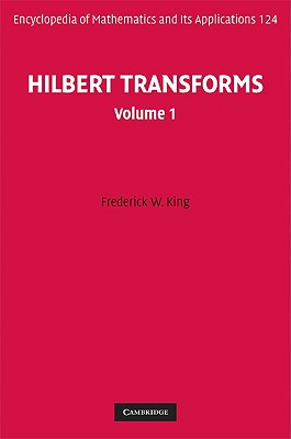 Hilbert Transforms: Volume 1 - King, Frederick W.
