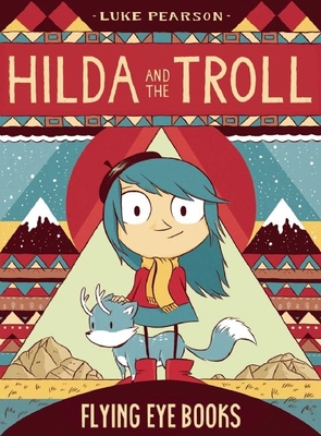 Hilda and the Troll - Pearson, Luke