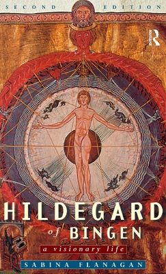 Hildegard of Bingen: A Visionary Life - Flanagan, Sabina