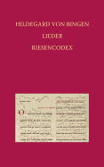 Hildegard Von Bingen - Lieder: Riesencodex (Hs. 2) Der Hessischen Landesbibliothek Wiesbaden Fol. 466 Bis 481v