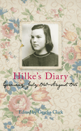Hilke's Diary: Germany, July 1940-August 1945