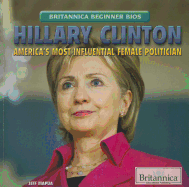 Hillary Clinton: America's Most Influential Female Politician