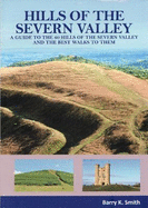 Hills of the Severn Valley: A Guide to the 60 Hills of the Severn Valley and the Best Walks to Them