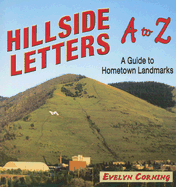 Hillside Letters A to Z: A Guide to Hometown Landmarks