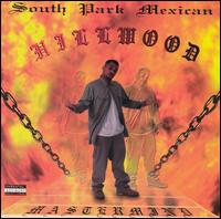 Hillwood - South Park Mexican