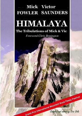 Himalaya - The Tribulations of Mick & Vic - Fowler, Mick, and Saunders, Victor