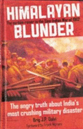 Himalayan blunder; the curtain-raiser to the Sino-Indian War of 1962