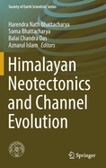 Himalayan Neotectonics and Channel Evolution