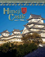 Himeji Castle: Japan's Samurai Past