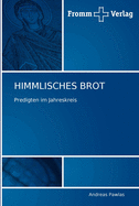 Himmlisches Brot