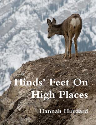 Hinds' Feet on High Places - Hurdard, Hannah