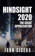 Hindsight 2020: The Great Appreciation