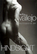 Hindsight: Boris Vallejo: His Photographic Art - Vallejo, Boris