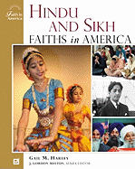 Hindu and Sikh Faiths in America - Harley, Gail M, and Melton, J Gordon (Editor)